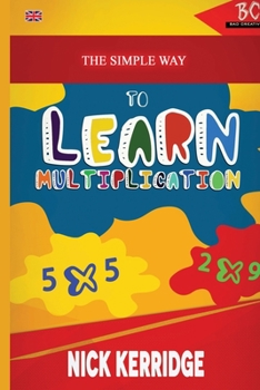 Paperback The Simple Way To Learn Multiplication [Large Print] Book