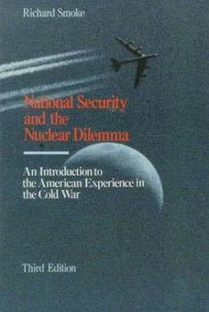 Paperback National Security and the Nuclear Dilemma: An Introduction to the American Experience in the Cold War Book