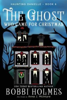 The Ghost Who Came for Christmas - Book #6 of the Haunting Danielle