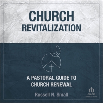 MP3 CD Church Revitalization: A Pastoral Guide to Church Renewal Book