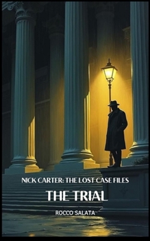 Nick Carter: The Lost Case Files: The Trial