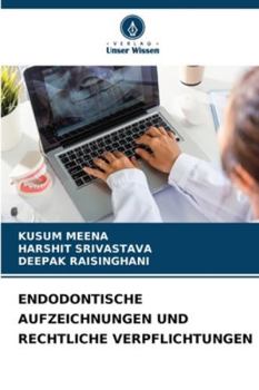 Paperback Endodontische Aufzeichnungen Und Rechtliche Verpflichtungen [German] Book