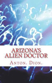 Paperback Arizona's Alien Doctor Book