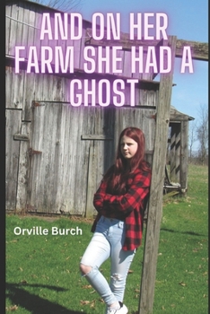 Paperback And, On Her Farm She Had A Ghost Book
