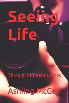 Paperback Seeing Life: Through Different Lenses Book
