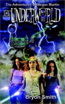 Paperback The Underworld: The Adventures of Megan Martin Book