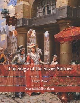 Paperback The Siege of the Seven Suitors: Large Print Book