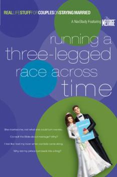 Paperback Running a Three-Legged Race Across Time: On Staying Married (Real Life Stuff for Couples) Book
