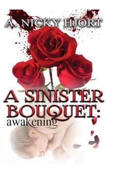 Paperback A Sinister Bouquet: Awakening Book