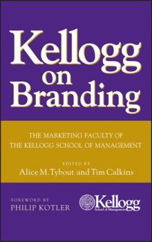 Hardcover Kellogg on Branding: The Marketing Faculty of the Kellogg School of Management Book
