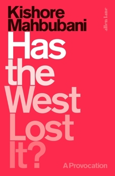 Hardcover Has the West Lost It?: A Provocation Book