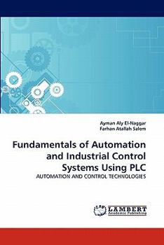 Paperback Fundamentals of Automation and Industrial Control Systems Using PLC Book