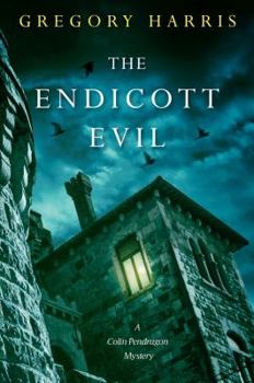 Paperback The Endicott Evil (A Colin Pendragon Mystery) Book