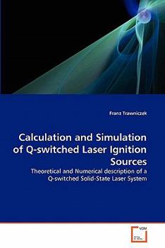 Paperback Calculation and Simulation of Q-switched Laser Ignition Sources Book