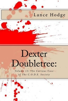 Paperback Dexter Doubletree: The Curious Case of The C.O.D.E. Society Book