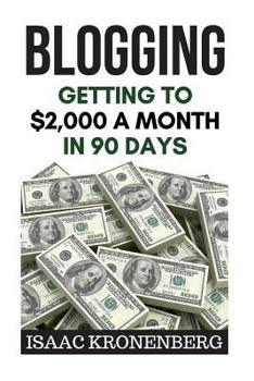 Paperback Blogging: Getting To $2,000 A Month In 90 Days Book