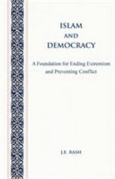 Paperback Islam and Democracy: A Foundation for Ending Extremism and Preventing Conflict Book