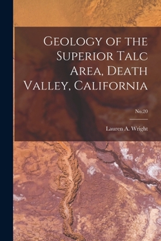 Paperback Geology of the Superior Talc Area, Death Valley, California; No.20 Book