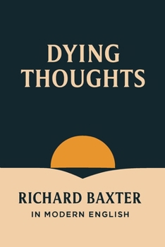 Paperback Dying Thoughts (In Modern English) Book