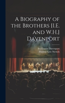 Hardcover A Biography of the Brothers [I.E. and W.H.] Davenport Book