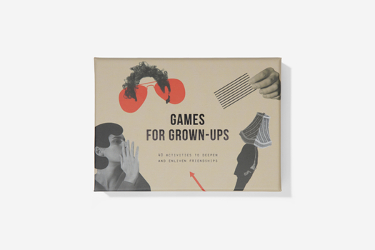 Cards Games for Grown Ups: 40 Activities to Deepen and Enliven Friendships Book