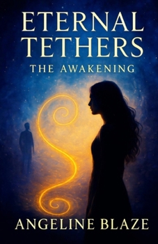 Paperback Eternal Tethers: The Awakening Book
