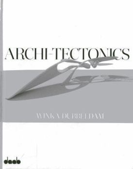 Hardcover Archi-Tectonics: Winka Dubbeldam Book