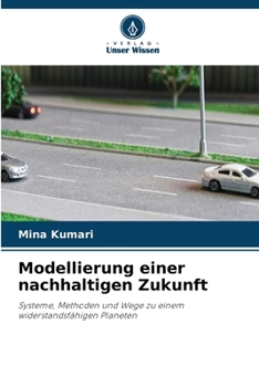 Modellierung einer nachhaltigen Zukunft (German Edition)