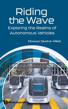 Hardcover Riding the Wave: Exploring the Realms of Autonomous Vehicles Book