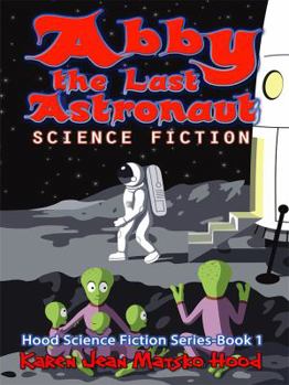 Paperback Abby the Last Astronaut Book