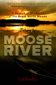 Paperback Return to Moose River: In Search of the Spirit of the Great North Woods Book