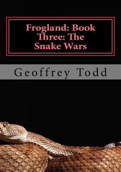 Paperback Frogland: Book Three: The Snake Wars Book