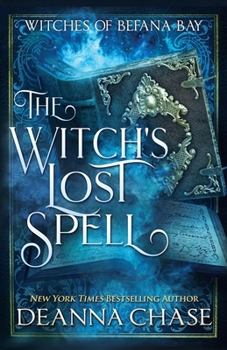 The Witch's Lost Spell (Witches of Befana Bay) - Book #3 of the Witches of Befana Bay