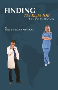 Paperback Finding the Right Job: A Guide for Doctors Book