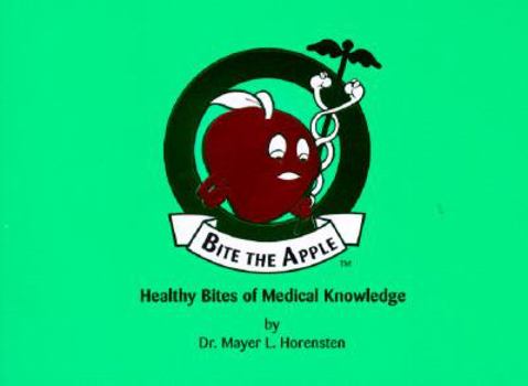 Paperback Bite the Apple: Healthy Bites of Medical Knowledge Book