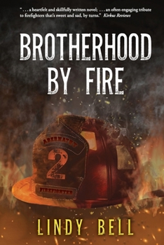 Paperback Brotherhood By Fire: (Formerly Published as Fully Involved) Book