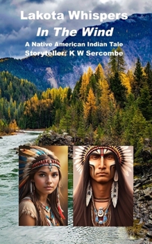 Paperback Lakota Whispers in the Wind: A Native American Indian Tale Book