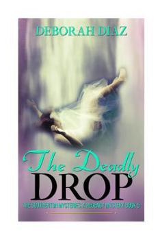 The Deadly Drop - Book #5 of the Southerton Mysteries