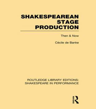 Paperback Shakespearean Stage Production: Then and Now Book