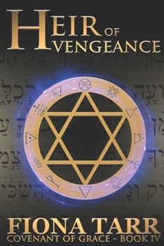 Heir of Vengeance - Book #4 of the Covenant of Grace