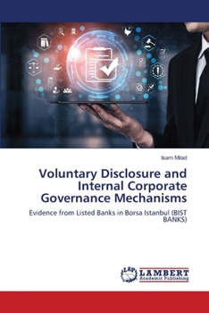Paperback Voluntary Disclosure and Internal Corporate Governance Mechanisms Book