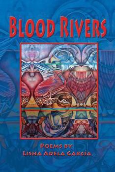 Paperback Blood Rivers; Poems of Texture from the Border Book