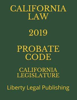 Paperback California Law 2019 Probate Code: Liberty Legal Publishing Book