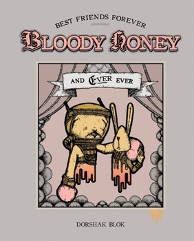 Paperback Bloody Honey: Best Friends Forever . . . and Ever Ever Book