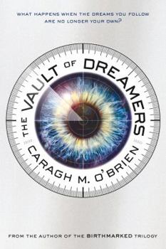 The Vault of Dreamers - Book #1 of the Vault of Dreamers