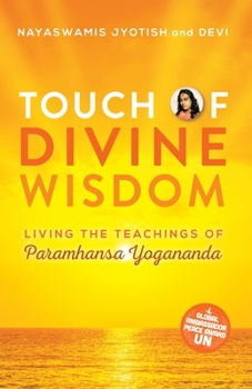 Paperback Touch of Divine Wisdom: Living the Teachings of Paramhansa Yogananda Book