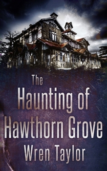 Paperback The Haunting of Hawthorn Grove Book
