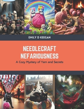 Paperback Needlecraft Nefariousness: A Cozy Mystery of Yarn and Secrets Book