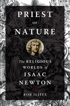 Paperback Priest of Nature: The Religious Worlds of Isaac Newton Book