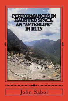 Paperback Performances in Haunted Space: An "Afterlife" in Ruin Book